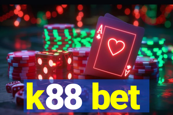 k88 bet